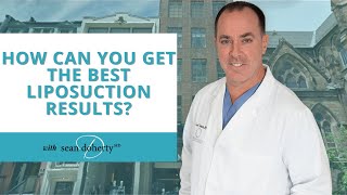 How Can You Get the Best Liposuction Results?