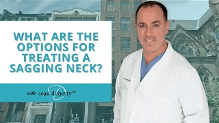 Dr. Doherty Examines the Many Options for Treating a Sagging Neck