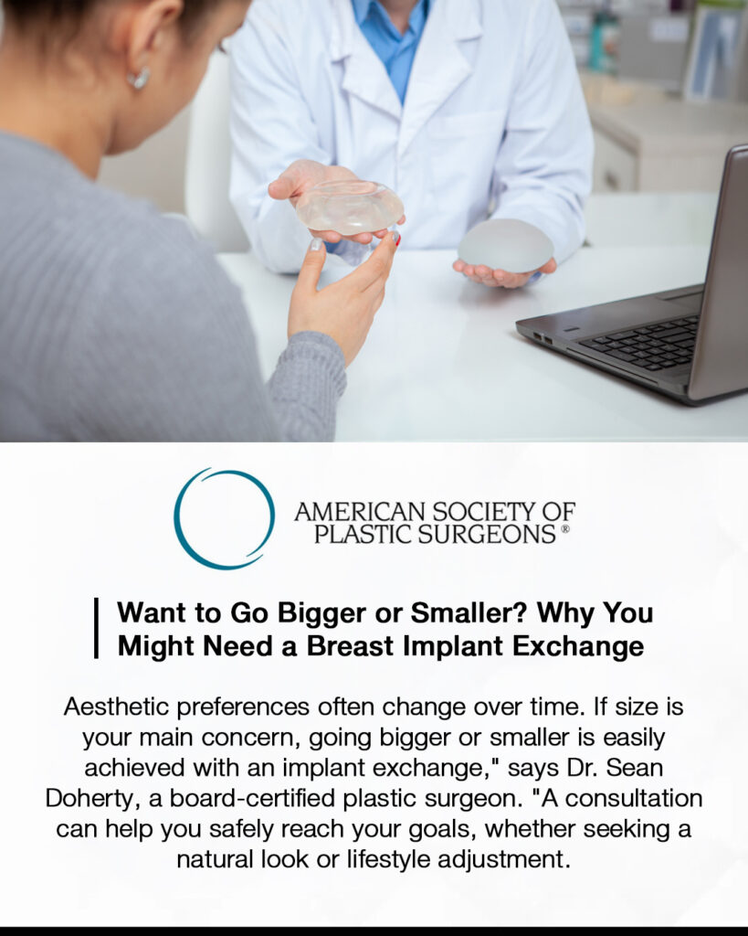 Want to go bigger or smaller? Maybe you need a breast implant exchange