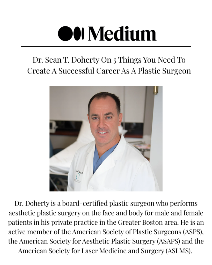 Dr. Sean T. Doherty On 5 Things You Need To Create A Successful Career As A Plastic Surgeon
